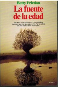 Portada LA FUENTE DE LA EDAD - BETTY FRIEDAN - PLANETA