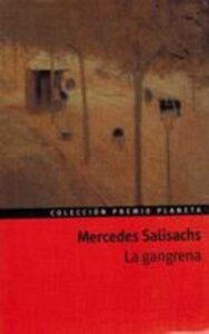 Portada LA GANGRENA - MERCEDES SALISACHS - PLANETA