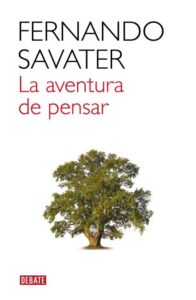 Portada LA AVENTURA DE PENSAR - FERNANDO SAVATER - DEBATE