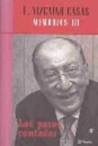 Portada LOS PASOS CONTADOS MEMORIAS III - F.VIZCAINO CASAS - PLANETA