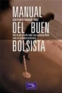 Portada MANUAL DEL BUEN BOLSISTA - FERNÁNDEZ HÓDAR, JOSÉ A. - PRENTICE HALL