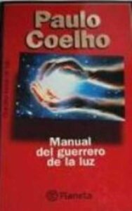 Portada MANUAL DEL GUERRERO DE LA LUZ - PAULO COELHO - PLANETA