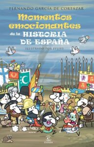 Portada MOMENTOS EMOCIONANTES DE LA HISTORIA DE ESPAÑA - FERNANDO GARCIA DE CORTAZAR - ESPASA