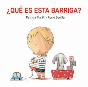 Portada ¿QUÉ ES ESTA BARRIGA? - PATRICIA MARTIN - FLAMBOYANT