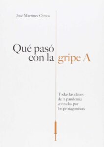 Portada ¿QUÉ PASÓ CON LA GRIPE A? - JOSE MARTINEZ OLMOS -