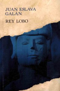 Portada REY LOBO - JUAN ESLAVA GALAN - PLANETA