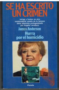 Portada SE HA ESCRITO UN CRIMEN. HURRA POR EL HOMICIDIO - JAMES ANDERSON - PLANETA