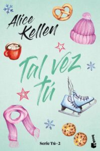 Portada TAL VEZ TÚ - ALICE KELLEN - BOOKET