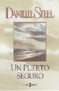 Portada UN PUERTO SEGURO - DANIELLE STEEL - PLAZA Y JANES