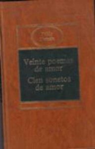 Portada VEINTE POEMAS DE AMOR. CIEN SONETOS DE AMOR - PABLO NERUDA - PLANETA