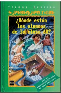 Portada ¿DONDE ESTAN LOS ALUMNOS DE LA CLASE 6A? - THOMAS BREZINA - SM