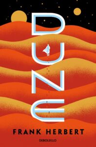 Portada DUNE (LAS CRÓNICAS DE DUNE 1) - FRANK HERBERT - DEBOLSILLO