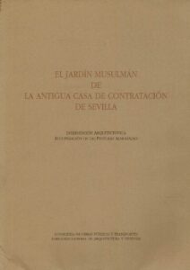 Portada EL JARDÍN MUSULMÁN DE LA ANTIGUA CASA DE LA CONTRATACIÓN DE SEVILLA - MANUEL VIGIL ESCALERA -