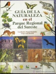 Portada GUIA DE LA NATURALEZA EN EL PARQUE REGIONAL DEL SURESTE - MANUEL FERNANDEZ - MADRID