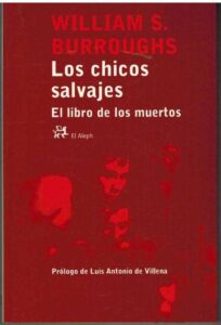 Portada LOS CHICOS SALVAJES. EL LIBRO DE LOS MUERTOS - WILLIAM S BURROUGHS - EL ALEPH