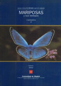 Portada MARIPOSAS Y SUS BIOTOPOS. LEPIDOPTERA I. RESERVA NATURAL EL REGAJAL-MAR DE ONTÍGOLA - CARLOS GÓMEZ DE AIZPURÚA / JOSÉ GONZÁLEZ GRANADOS / JOSÉ LUIS VIEJO MONTESINOS - MADRID