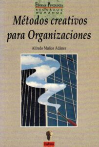 Portada MÉTODOS CREATIVOS PARA EMPRESAS Y ORGANIZACIONES - ALFREDO MUÑOZ ADÁNEZ - EUDEMA