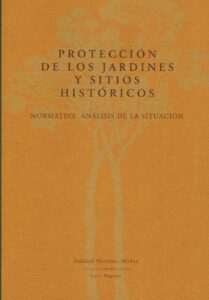 Portada PROTECCION DE LOS JARDINES Y SITIOS HISTORICOS - SOLEDAD MARTINEZ MUÑOZ / LUISA ROQUERO -