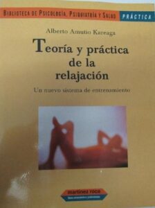 Portada TEORÍA Y PRÁCTICA DE LA RELAJACIÓN - ALBERTO AMUTIO KAREAGA - MARTINEZ ROCA