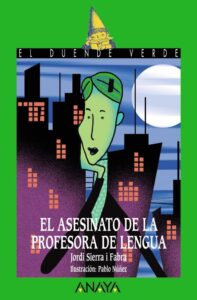 Portada EL ASESINATO DE LA PROFESORA DE LENGUA - JORDI SIERRA I FABRA - ANAYA