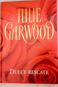 Portada DULCE RESCATE - JULIE GARWOOD - RBA