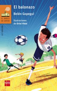 Portada EL BALONAZO - BELEN GOPEGUI - SM EL BARCO DE VAPOR
