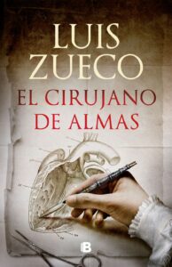Portada EL CIRUJANO DE ALMAS. EDICIONES - ZUECO, LUIS - RBA