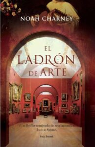 Portada EL LADRÓN DE ARTE - CHARNEY, NOAH - SEIX BARRAL