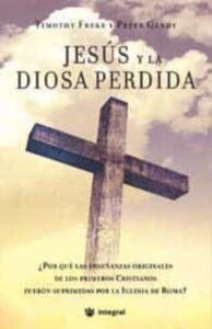 Portada JESUS Y LA DIOSA PERDIDA - Freke Timothy / Gandy Peter - RBA