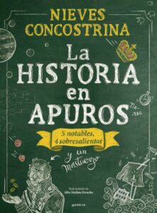 Portada LA HISTORIA EN APUROS - NIEVES CONCOSTRINA - MONTENA