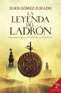 Portada LA LEYENDA DEL LADRON - JUAN GOMEZ JURADO - PLANETA