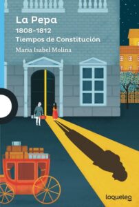 Portada LA PEPA. 1808-1812 TIEMPOS DE CONSTITUCIÓN - MARIA ISABEL MOLINA - LOQUELEO