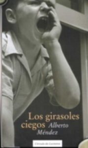 Portada LOS GIRASOLES CIEGOS - ALBERTO MENDEZ - CIRCULO DE LECTORES