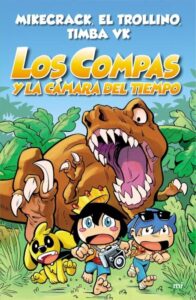 Portada LOS COMPAS Y LA CÁMARA DEL TIEMPO - MIKECRACK / EL TROLLINO / TIMBA VK - PLAZA Y JANES