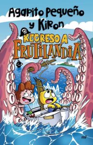 Portada REGRESO A FRUTILANDIA - AGAPITO PEQUEÑO Y KIRON - MARTINEZ ROCA