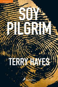 Portada SOY PILGRIM - TERRY HAYES - SALAMANDRA