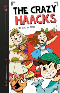 Portada THE CRAZY HAACKS Y EL RELOJ SIN TIEMPO (SERIE THE CRAZY HAACKS 3) - THE CRAZY HAACKS - MONTENA