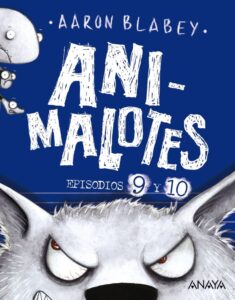 Portada ANIMALOTES 9 Y 10: EL LOBO FEROZ / UN DÍA MOVIDITO - AARON BLABEY - ANAYA