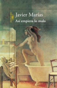Portada ASÍ EMPIEZA LO MALO - JAVIER MARÍAS - ALFAGUARA