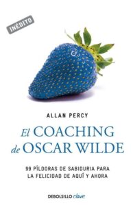 Portada EL COACHING DE OSCAR WILDE (GENIOS PARA LA VIDA COTIDIANA) - PERCY, ALLAN - DEBOLSILLO