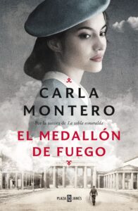 Portada EL MEDALLÓN DE FUEGO - CARLA MONTERO - PLAZA Y JANES