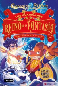Portada GSE. LOS GUARDIANES REINO DE LA FANTASIA. DECIMOCU - GERONIMO STILTON - ESPASA CALPE