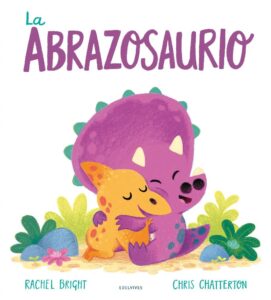 Portada LA ABRAZOSAURIO. EDELVIVES - BRIGHT, RACHEL - EDELVIVES