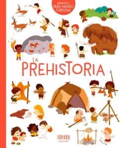 Portada LA PREHISTORIA - CECILE BENOIST - IDEAKA