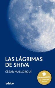 Portada LAS LAGRIMAS DE SHIVA - CESAR MALLORQUI - EDEBE