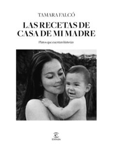 Portada LAS RECETAS DE LA CASA DE MI MADRE - TAMARA FALCO PREYLER - ESPASA CALPE