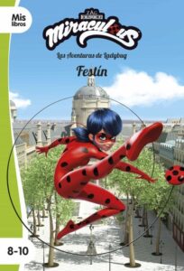 Portada MIRACULOUS. LAS AVENTURAS DE LADYBUG. FESTÍN - MIRACULOUS - PLANETA JUNIOR