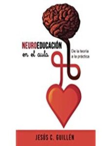 Portada NEUROEDUCACIÓN EN EL AULA: DE LA TEORÍA A LA PRÁCTICA - JESÚS C. GUILLÉN - NO INDICA