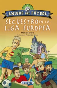 Portada SECUESTRO EN LA LIGA EUROPEA - FORERO CALDERÓN, MARÍA - SUSAETA