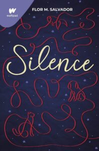 Portada SILENCE - FLOR M. SALVADOR - WATTPAD MONTENA